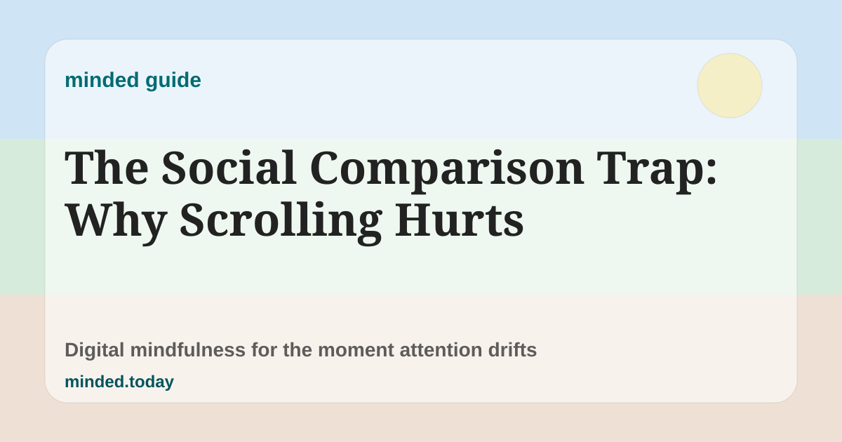 Pastel minded guide card reading The Social Comparison Trap: Why Scrolling Hurts