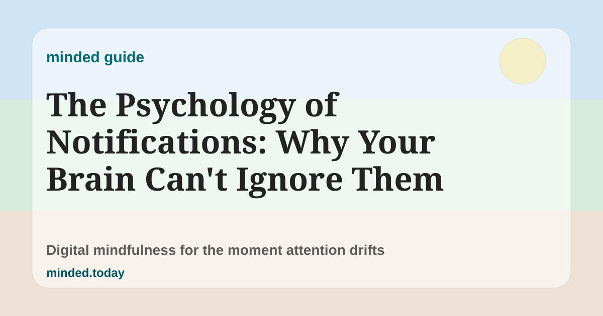 Pastel minded guide card reading Notification Psychology: Why Alerts Are Hard to Ignore