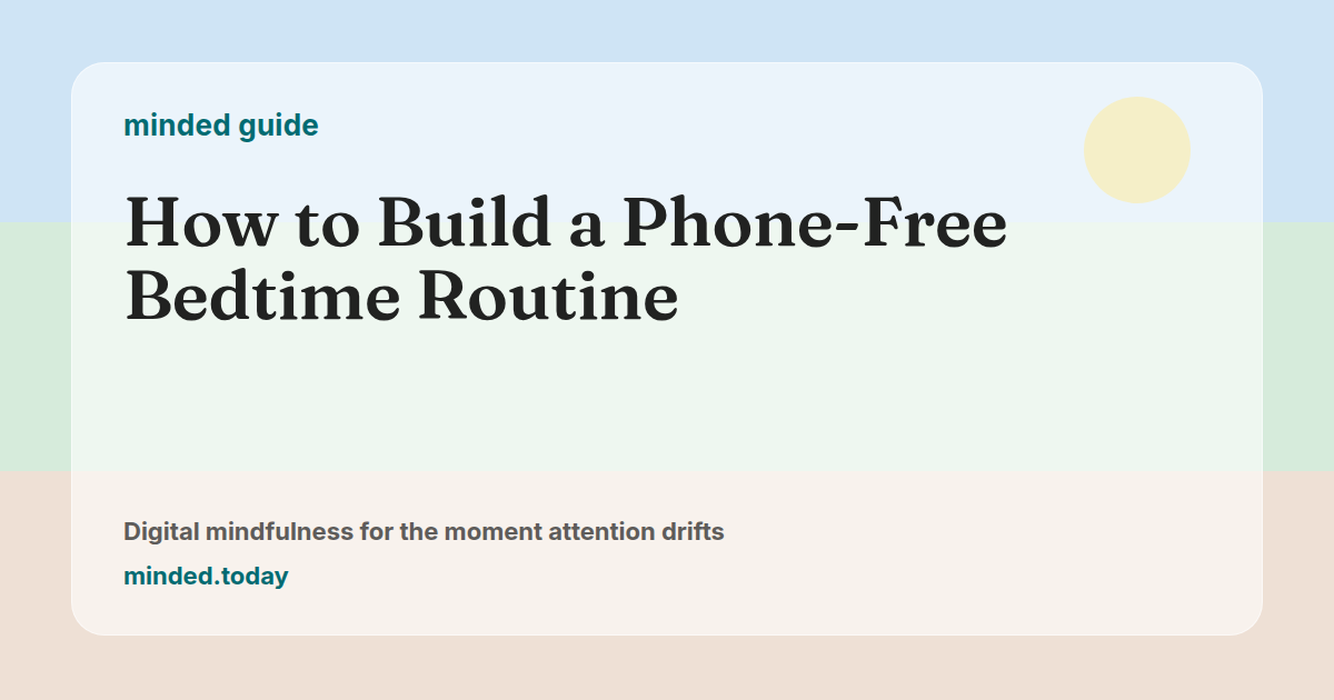 Pastel minded guide card reading How to Build a Phone-Free Bedtime Routine