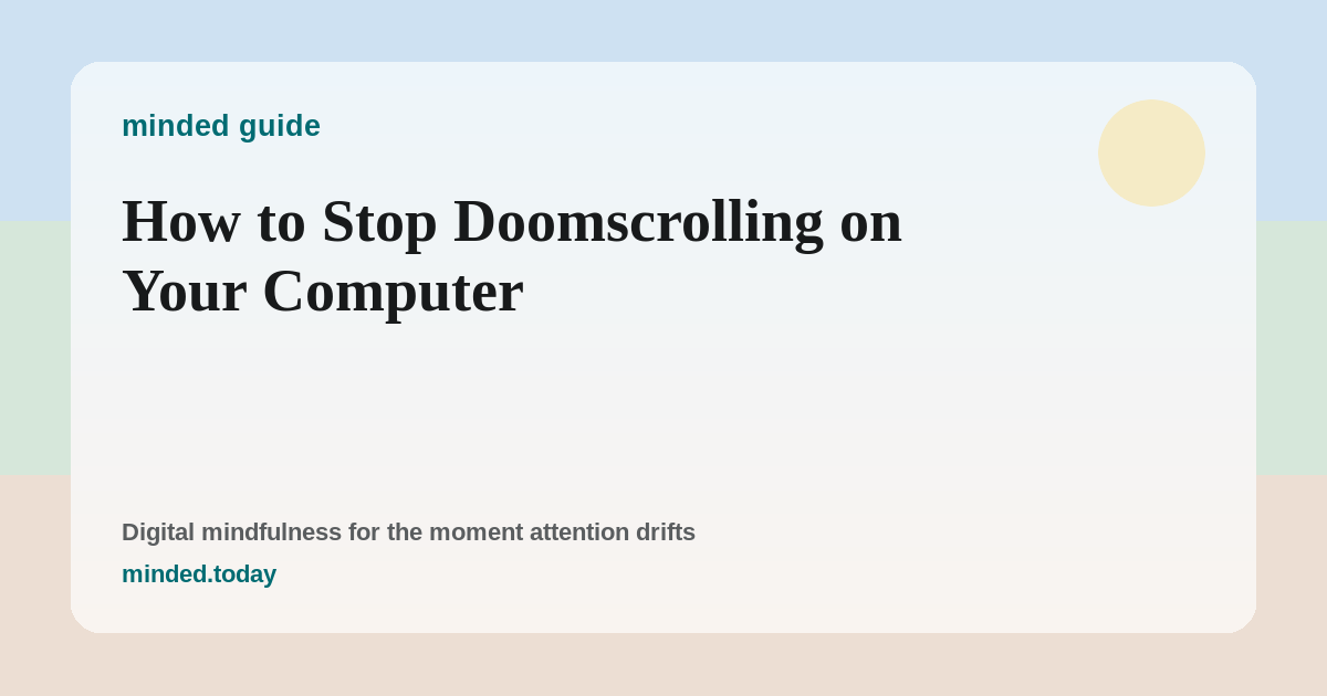Pastel blue, green, and peach minded guide card about doomscrolling on a computer