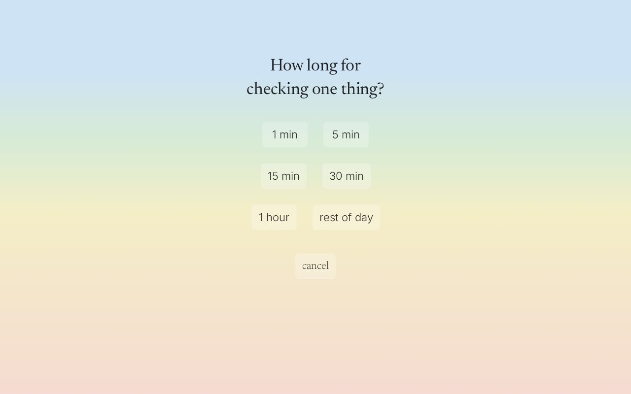 minded duration selection screen for checking one thing